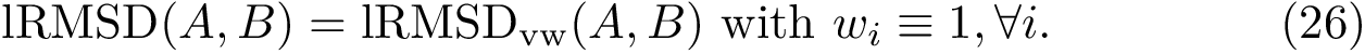 \begin{equation} \lrmsd{A}{B} = \lrmsdvw{A}{B} \text{ with } w_i \equiv 1, \forall i. \end{equation}