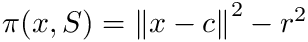 $\powerps{x}{S} = \vvnorm{x-c}^2 - r^2$